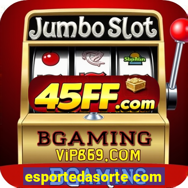 esportedasorte com